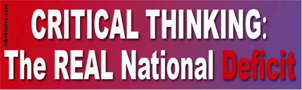 CRITICAL THINKING: The REAL National Deficit Liberal Progressive Laptop/Window/Bumper Sticker