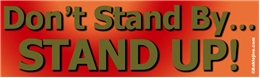 Don’t Stand By... STAND UP! Liberal Progressive Laptop/Window/Bumper Sticker