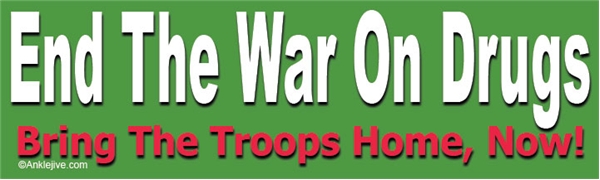 End The War On Drugs - Bring The Troops Home, Now! Liberal Progressive Laptop/Window/Bumper Sticker