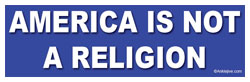 America Is Not A Religion